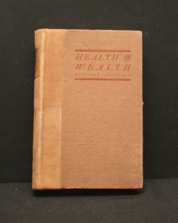 Health and Wealth Elbert Hubbard 1908 1st Edition