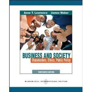 Business and Society Stakeholders Ethics Public Policy 13E by Anne