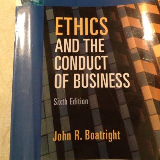 Ethics And The Conduct Of Business   6th edirion, Intl Edition, John