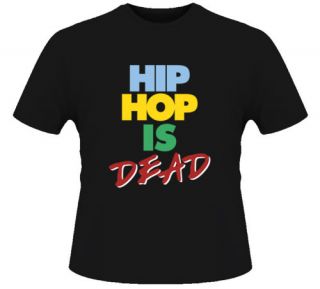 Hip Hop Is Dead Music Rap Punk Emo Alt Black T Shirt