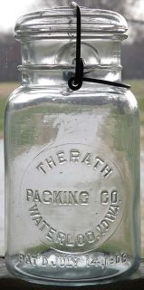 The Rath Packing Co Waterloo Iowa Fruit Jar Patd 1908