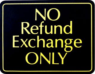 Policy SignNo Refund Exchange Only Size 5 5 x 7