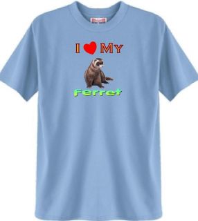 Love My Ferret T Shirt Blue 5 Colors Available