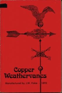 Fiske 1893. Copper Weathervanes, Bannerets, Lightning Rods