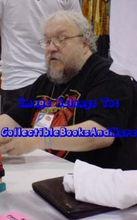 Mr. George R. R. Martin signed forme IN PERSON his CRITICALLY