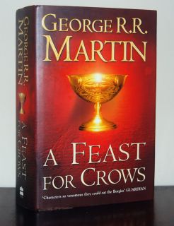 Feast for Crows by George R R Martin Voyager Hardback 2005