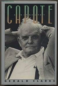 Capote A Biography by Gerald Clarke 1988 Hardcover First edition