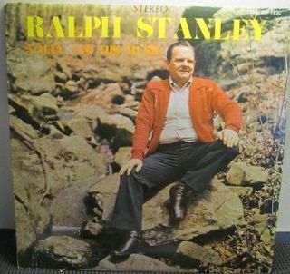RALPH STANLEY A MAN AND HIS MUSIC VG+ HEAR IT