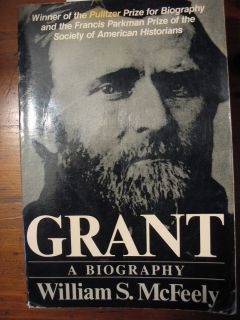 Grant A Biography by William s Mcfeely