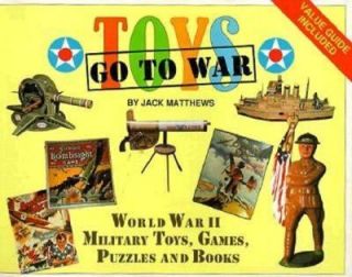 Toys Go to War World War II Military Toys, Games, Puzzles and Books by