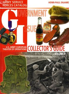 GOVERNMENT ISSUE, WW2 ARMY G.I. COLLECTORS GUIDE BOOK Vol.2   ETO