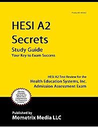 HESI A2 Secrets HESI A2 Test Review for the Health Education Systems