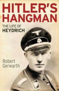 Hitlers Hangman The Life of Heydrich New