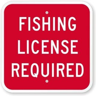 Fishing License Required Sign, 12 x 12