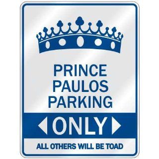  PRINCE PAULOS PARKING ONLY  PARKING SIGN NAME Home