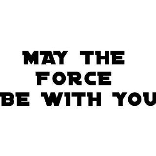 May the Force Be with You Star Wars Vinyl Wall Decal Home