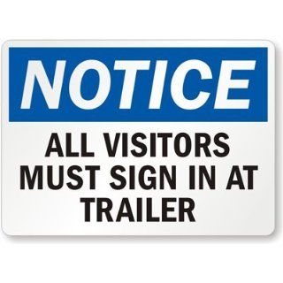 Please All Visitors Must Sign In At Trailer, 14 x 10