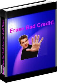 How to Erase Bad Credit from Your Credit Report