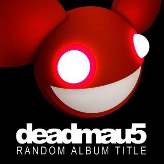 Random Album Title deadmau5