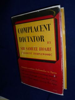 1947 Compacent Dictator by Sir Sameul Hoare First Edition