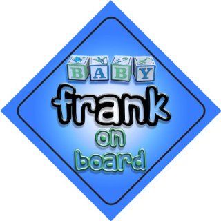 Baby Boy Frank on board novelty car sign gift / present
