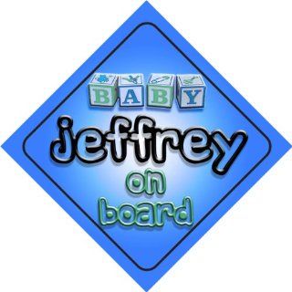 Baby Boy Jeffrey on board novelty car sign gift / present