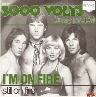 000 Volts IM on Fire Still on Fire 1975 Hear