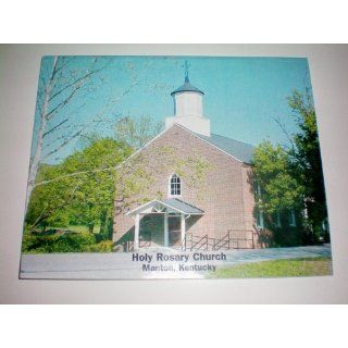 Holy Rosary Church    Manton, Kentucky    2005 Catholic