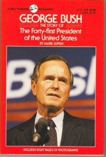 George Bush The Story of the Forty First President of the United