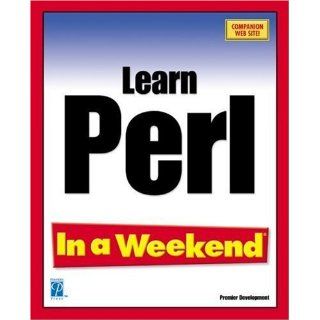 Learn Perl In a Weekend 1st Edition by Nowers, Thomas published by