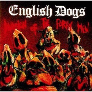 Mad Punx And English Dogs/Invasion Of The Porky Men