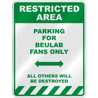 PARKING FOR BEULAB FANS ONLY  PARKING SIGN   
