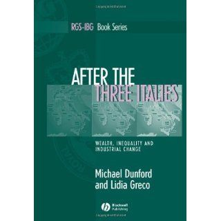 Dunford, Michael; Greco, Lidias After the Three Italies Wealth