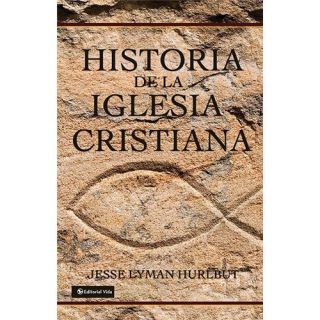 New Historia de La Iglesia Cristiana Jesse L Hurlbut 0829720030
