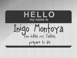My Name Is Inigo Montoya You Killed My Father Vinyl Window Decal