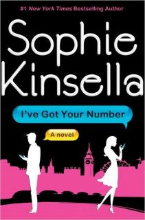Ive Got Your Number by Sophie Kinsella 2012 Hardcover