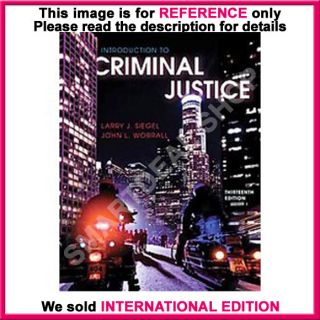 Introduction to Criminal Justice by Larry J Siegel 13th International