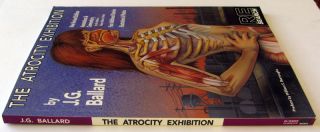 Atrocity Exhibition J G Ballard SCBook Cult Classic 0940642182