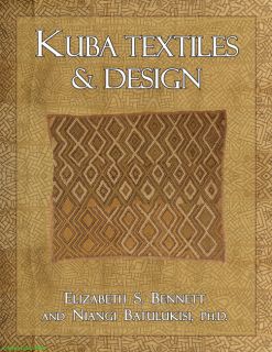 Elizabeth S. Bennett and Niangi Batulukisi Ph.D., Kuba Textiles
