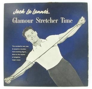 Jack La Lannes Glamour Stretcher Time 10