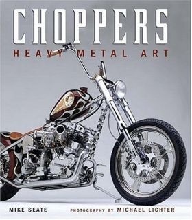 Choppers Heavy Metal Art Larry Lane James Ness Young