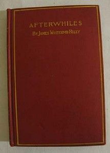 RARE Antique Afterwhiles James Whitcomb Riley Signed