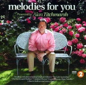Melodies for You Presented by Alan Titchmarsh New 2CD 5099969556425