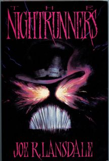 Fiction THE NIGHTRUNNERS by Joe R Lansdale. 1987. Signed limited 1st