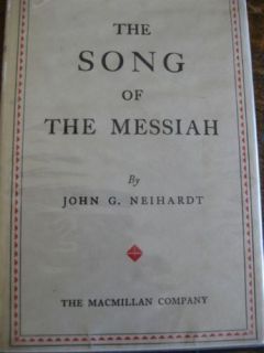 The Song of The Messiah by John G Neihardt 1935  