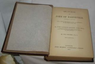 Life and Death of John Barneveld 1875 1st John Motley Antique Book 30 Year War 2  