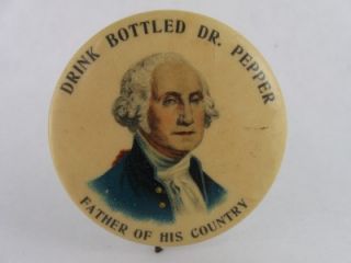 Early 1900's Dr Pepper George Washington Celluloid Advertising Pin Button  