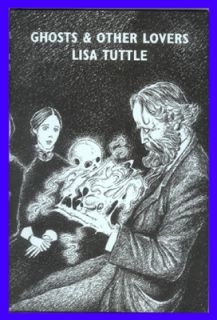 Lisa Tuttle Ghosts and Other Lovers Signed Limited Edition  