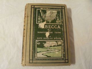 Rebecca of Sunnybrook Farm by Kate Douglas Wiggin • Good Cond. 1903