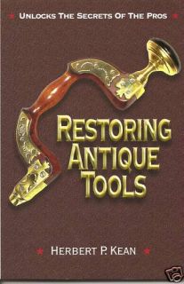 Restoring Antique Tools by Herber Kean Pro Secrets